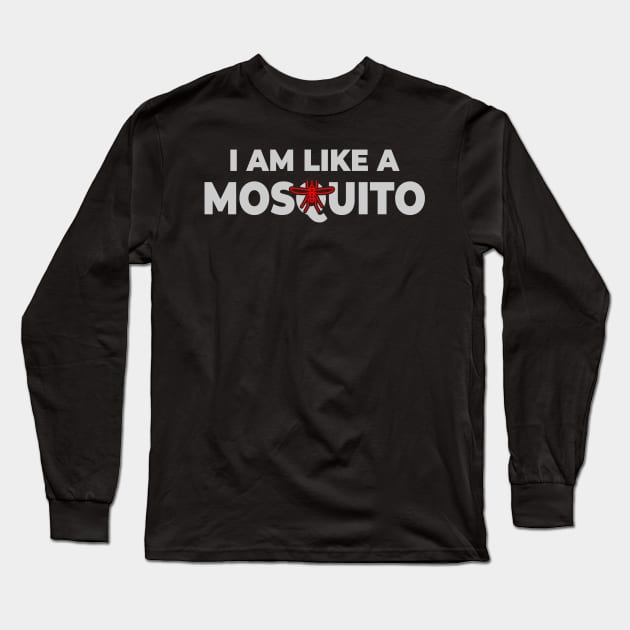 Mosquito Quote Long Sleeve T-Shirt by Imutobi